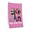 BLACKPINK - Kill This Love Poster